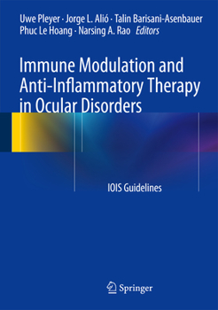 Hardcover Immune Modulation and Anti-Inflammatory Therapy in Ocular Disorders: Iois Guidelines Book