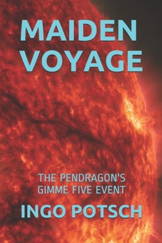 MAIDEN VOYAGE: THE PENDRAGON'S GIMME FIVE EVENT