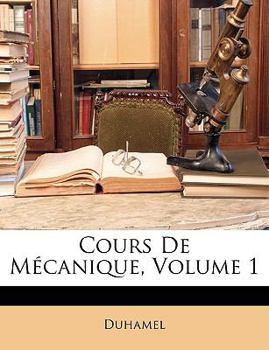 Paperback Cours De Mécanique, Volume 1 [French] Book
