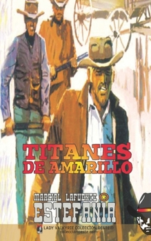 Titanes de Amarillo (Colección Oeste)