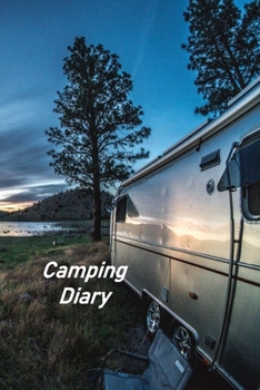 Paperback Camping Diary: Motorhome Log, Maintenance and Memory Tracker Book