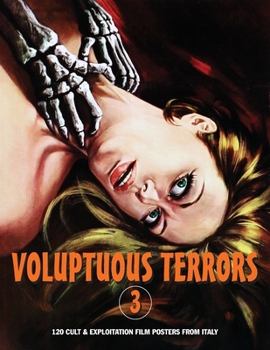 Paperback Voluptuous Terrors, Volume 3: 120 Cult & Exploitation Film Posters From Italy Book
