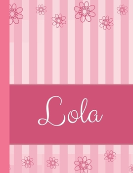 Paperback Lola: Personalized Name College Ruled Notebook Pink Lines and Flowers Book