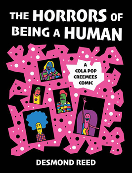 Paperback The Horrors of Being a Human: A Cola Pop Creemees Comic Book