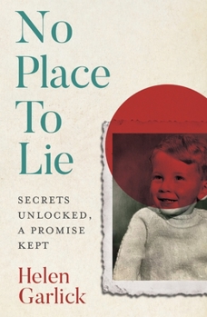 Paperback No Place to Lie: Secrets Unlocked, A Promise Kept Book