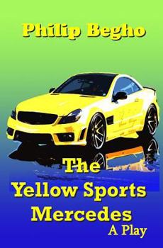 Paperback The Yellow Sports Mercedes: A Play Book