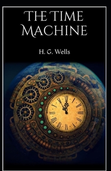 Paperback The Time Machine: illustrated edition Book