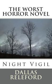 Paperback The Worst Horror Novel: Night Vigil Book