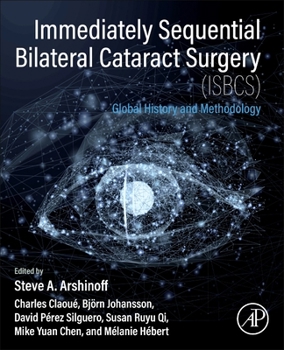 Paperback Immediately Sequential Bilateral Cataract Surgery (Isbcs): Global History and Methodology Book