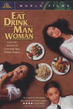 Eat Drink Man Woman