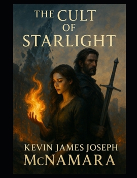 The Cult of Starlight: She was trained to love him. She was destined to destroy him.