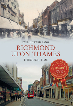 Paperback Richmond Upon Thames Through Time Book