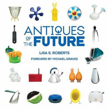 Hardcover Antiques of the Future Book