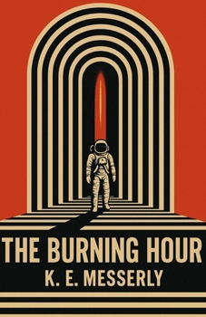 Paperback The Burning Hour: A Hard Sci-Fi Action-Thriller Short Story Book