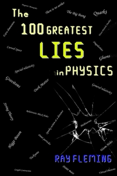 Paperback The 100 Greatest Lies in Physics Book