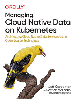 Paperback Managing Cloud Native Data on Kubernetes: Architecting Cloud Native Data Services Using Open Source Technology Book