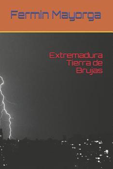 Paperback Extremadura Tierra de Brujas [Spanish] Book