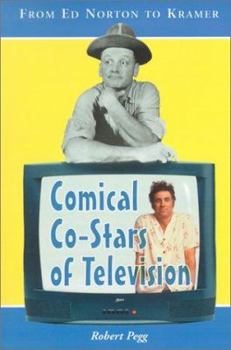 Paperback Comical Co-Stars of Television: From Ed Norton to Kramer Book