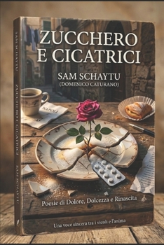 Paperback Zucchero e Cicatrici [Italian] Book