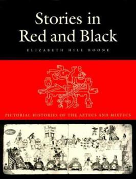 Hardcover Stories in Red and Black: Pictorial Histories of the Aztec and Mixtec Book