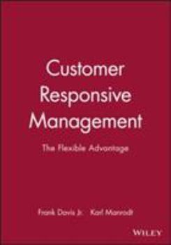 Paperback Customer Responsive Management: The Flexible Advantage Book