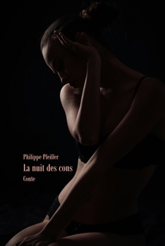 La nuit des cons: Conte (French Edition)