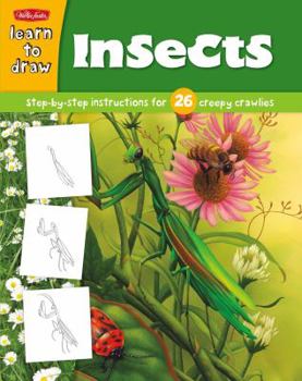 Library Binding Learn to Draw Insects: Learn to Draw and Color 26 Insects, Step by Easy Step, Shape by Simple Shape! Book