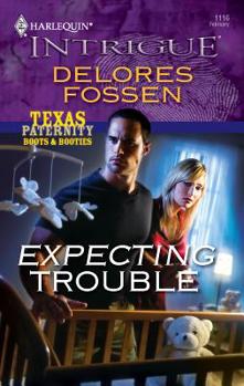 Expecting Trouble - Book #3 of the Texas Paternity