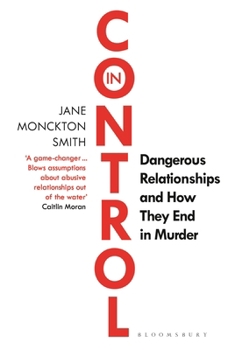 Paperback In Control: Dangerous Relationships and How They End in Murder Book