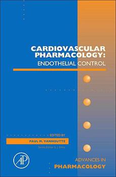 Hardcover Cardiovascular Pharmacology: Endothelial Control: Volume 60 Book