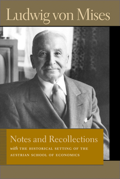 Hardcover Notes and Recollections: With the Historical Setting of the Austrian School of Economics Book