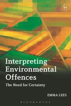 Paperback Interpreting Environmental Offences: The Need for Certainty Book