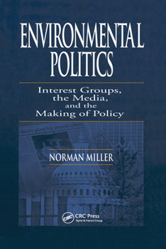 Paperback Environmental Politics: Interest Groups, the Media, and the Making of Policy Book