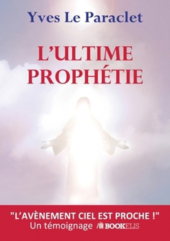 Paperback L'ultime prophétie [French] Book
