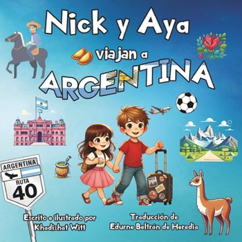 Paperback Nick y Aya viajan a Argentina [Spanish] Book