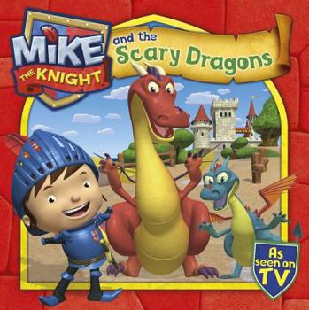 Paperback Mike the Knight and the Scary Dragons. Book