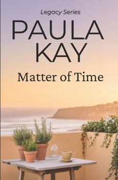 Matter of Time - Book #3 of the Legacy