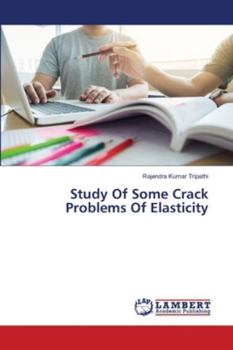 Paperback Study Of Some Crack Problems Of Elasticity Book