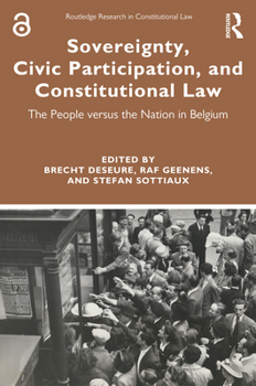 Hardcover Sovereignty, Civic Participation, and Constitutional Law: The People Versus the Nation in Belgium Book