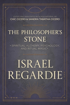 Paperback The Philosopher's Stone: Spiritual Alchemy, Psychology, and Ritual Magic Book