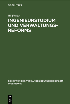 Hardcover Ingenieurstudium Und Verwaltungsreforms: Aufsätze [German] Book