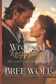 Paperback Wronged & Respected: The Gentleman's Valiant Wife Book