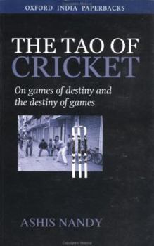 Paperback The Tao of Cricket: On Games of Destiny and the Destiny of Games Book