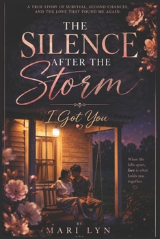 The Silence After the Storm: I Got You: A Romance Born from Survival