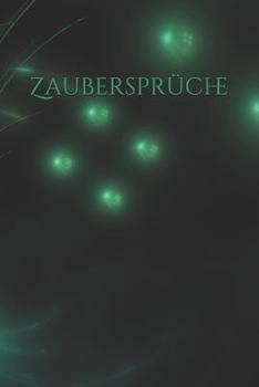 Zauberspr�che: Zauber Zauberei Hexe Hexerei Zauberspruch Magie Magier Spruch