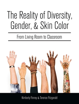 Hardcover Reality of Diversity, Gender, and Skin Color: From Living Room to Classroom Book