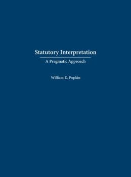 Hardcover Statutory Interpretation: A Pragmatic Approach Book