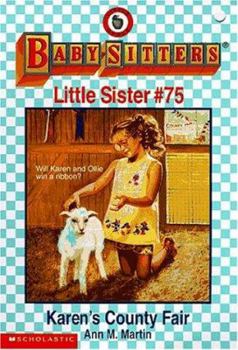 Karen's County Fair (Baby-Sitters Little Sister, #75) - Book #75 of the Baby-Sitters Little Sister