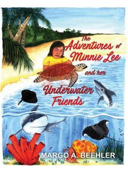 Hardcover The Adventures of Minnie Lee and Her Underwater Friends Book