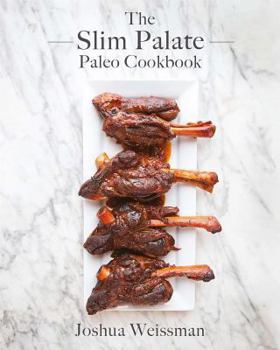 Paperback The Slim Palate Paleo Cookbook Book